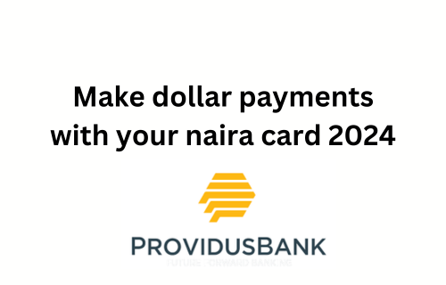 Use Providus Bank naira cards for dollar payments 2024
